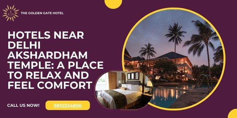 hotels near Akshardham Temple