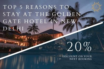Top 5 Reasons to Stay at The Golden Gate Hotel in New Delhi